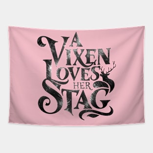 Vixen Wife A Vixen Loves Her Stag Tapestry