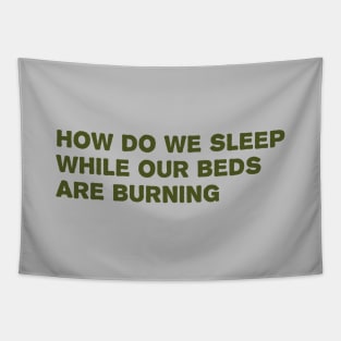 Beds are Burning, green Tapestry