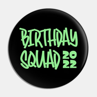 Birthday Squad 2022 Pin