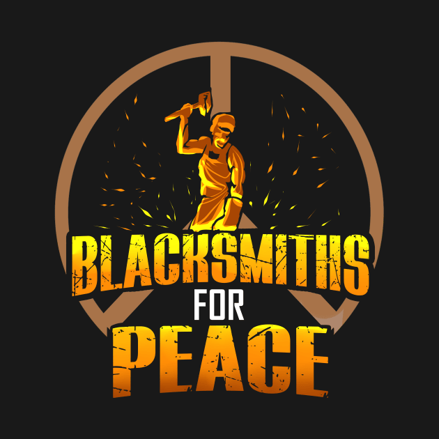 Blacksmiths for Peace by 4Craig