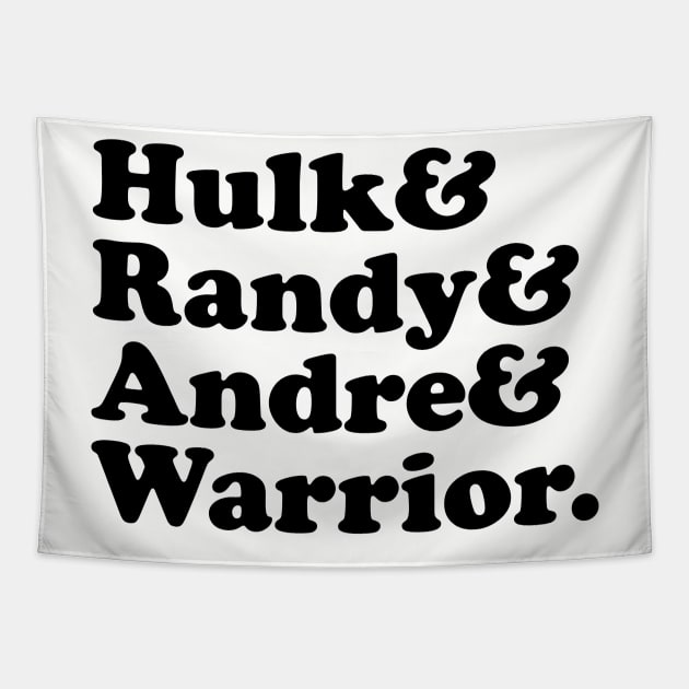 Hulk Randy Andre & Warrior - Classic Wrestling Tapestry by thriftjd