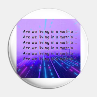 Matrix Highway Pin