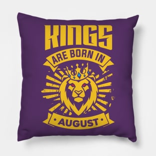 Kings Are Born In August Happy Birthday Pillow