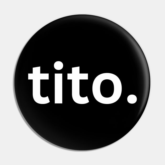 Tito Pin by Prism Chalk House