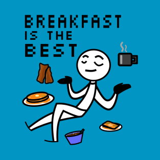 Breakfast Best T-Shirt