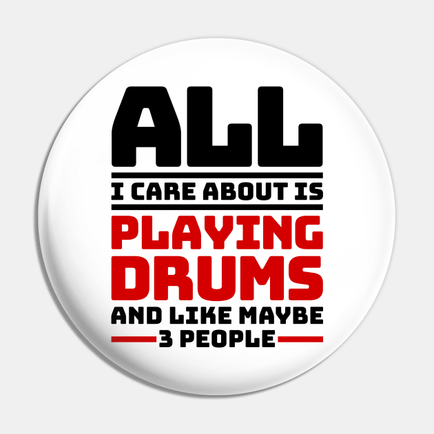 All I care about is playing drums and like maybe 3 people Pin by colorsplash