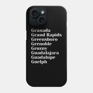 Grand Cities starting with the letter, G Phone Case