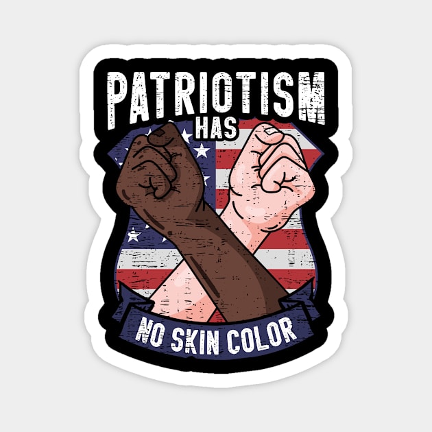 Patriotism Has No Skin Color Magnet by funkyteesfunny