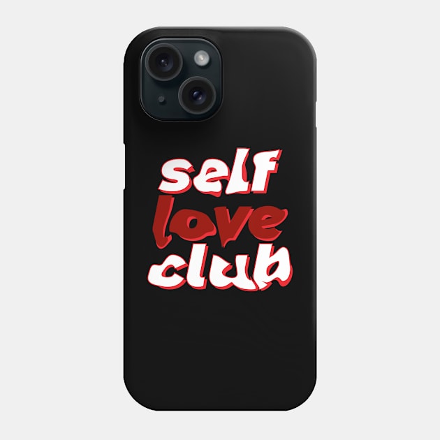 Self Love Club Phone Case by Heawonshop