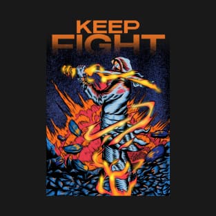 KEEP FIGHT T-Shirt