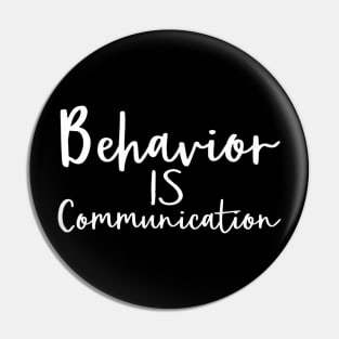 Behavior Is Communication School Psychology Pin