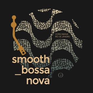 Smooth Bossa Nova #5 - Copacabana Rio de Janeiro T-Shirt