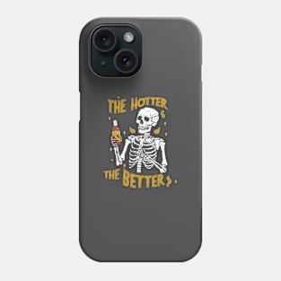 The Hotter the Better Skeleton Phone Case