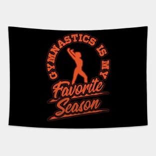 Gymnastics is My Favorite Season Sports Fan Girl Gift Tapestry