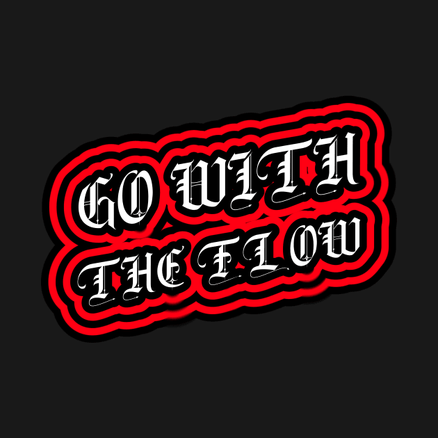 Go With The Flow by Vintage Oldschool Apparel 