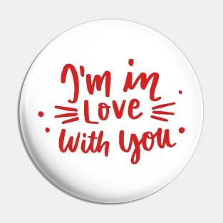 I'm In Love With You - Valentines Day 2021 Pin