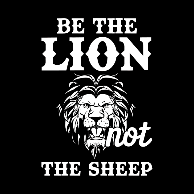 Be The Lion Not The Sheep Sheep Lion Predator by Print-Dinner