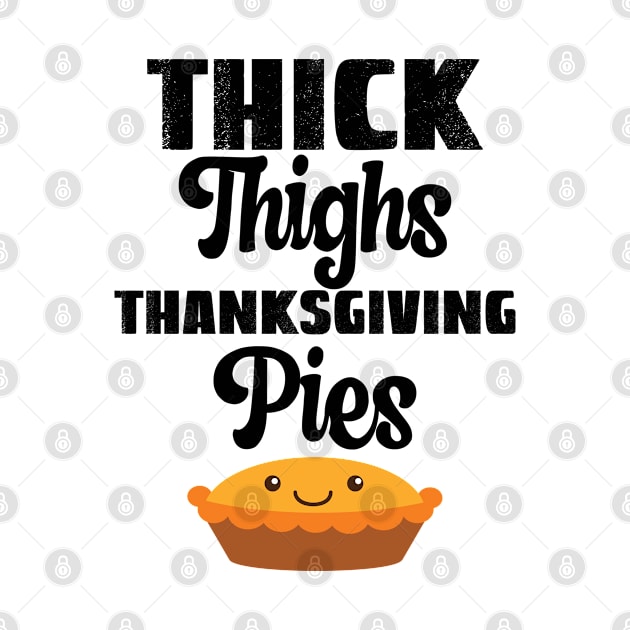 Thick Thighs and Thanksgiving Pies, Pumpkinspice by Cor Designs