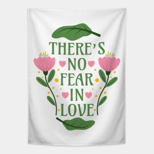 There's No Fear in Love - Bible Verse Quote - 1 John 4:18 Tapestry