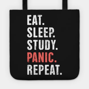 Eat. Sleep. Study. Panic. Repeat. –– Dental Student Quote Tote