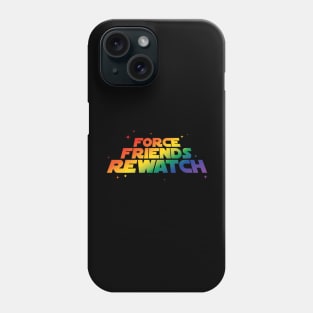 Force Friends Rewatch - PRIDE EDITION Phone Case