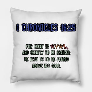 1 Chronicles 16:25 Pillow