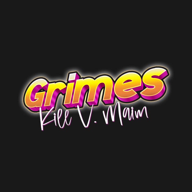 Kill V Maim Grimes by TapABCD