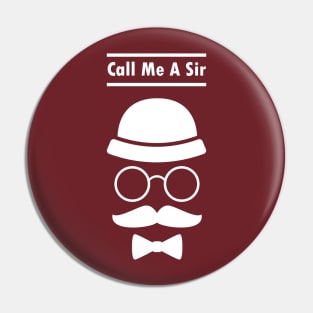 Call Me A Sir Mustache Ideology Handlebar Moustache Best Dad Gift Pin