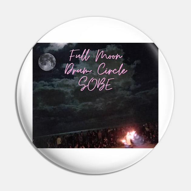 Full Moon Drum Circle SOBE Pin by MellowLazy