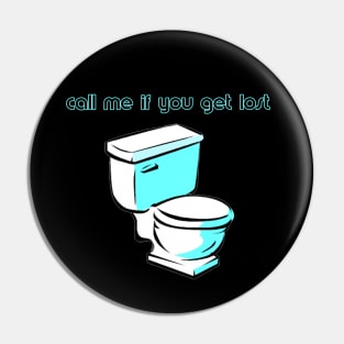 Call Me If You Get Lost Pin