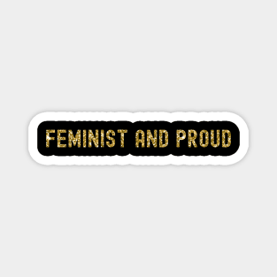 Feminist and Proud, International Women's Day, Perfect gift for womens day, 8 march, 8 march international womans day, 8 march womens day, Magnet