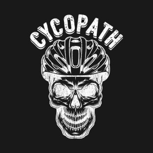 Cyclist - Cycling Cycopath T-Shirt