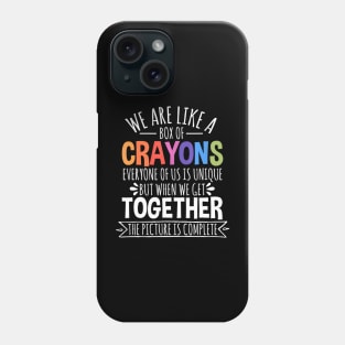 Back To School Teacher We Are Like A Box Of Crayons Phone Case