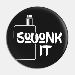 Squonk it Pin