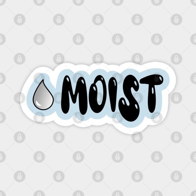 Moist Magnet by Blended Designs