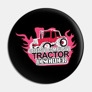 Obsessive Compulsive Tractor Disorder Pin