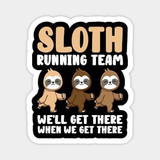 Sloth Running Team We Will Get There When We Get There Magnet