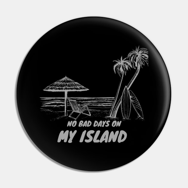 Repro Vintage No Bad Days On My Island Pin by MManoban