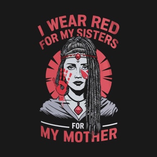 I WEAR RED FOR MY SISTERS AND MY MOTHER T-Shirt