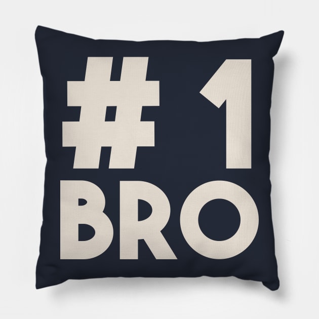 #1 Bro (Number 1 Brother) - Best Sibling Friend Pillow by PozureTees108