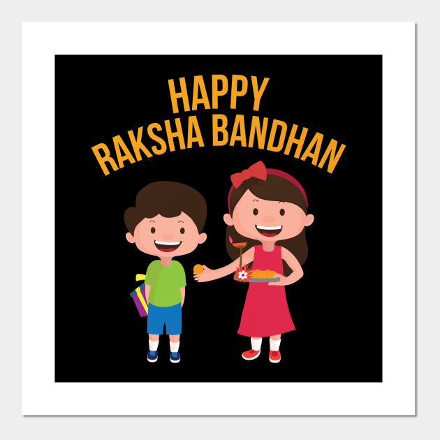 Happy Raksha Bandhan Cute Rakhi Gift Happy Raksha Bandhan Posters And Art Prints Teepublic Find gifs with the latest and newest hashtags! happy raksha bandhan cute rakhi gift