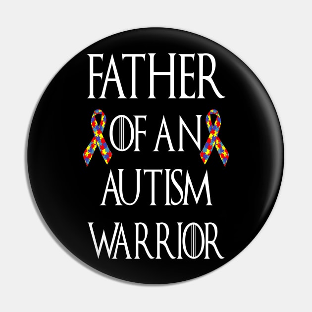 Father Of An Autism Warrior - Autism Awareness Gift Pin by HomerNewbergereq