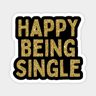 Happy Being Single, Singles Awareness Day Magnet