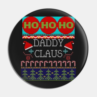Ugly Christmas Daddy Claus Ho Ho Ho Design Pin
