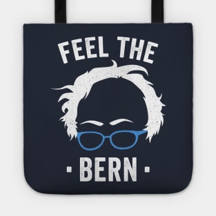 Feel The Bern - Bernie 2020 - President Bernie Tote