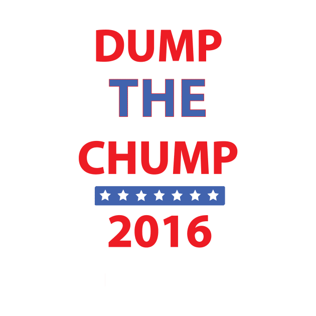 2016 | DUMP THE CHUMP by DumpTheTrump