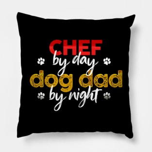 Chef By Day Dog Dad By Night Pillow