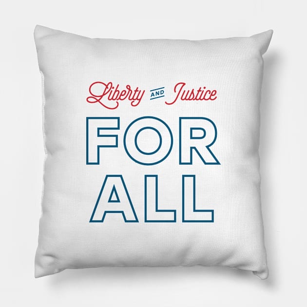 Liberty and Justice FOR ALL Pillow by Modern Evolution