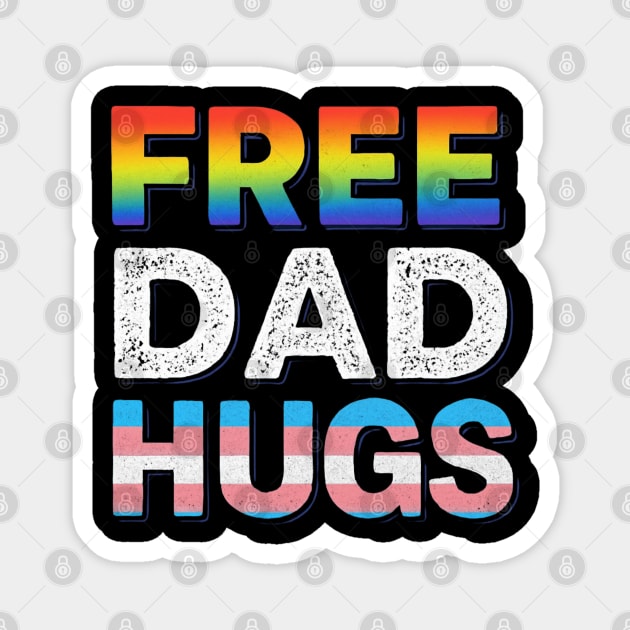 Free Dad Hugs LGBTQ Gay Pride Month Proud Ally Magnet by Creatifly Graphic Tees