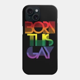 Born this gay - Pride LGBTQ Design - Schriftzug Phone Case